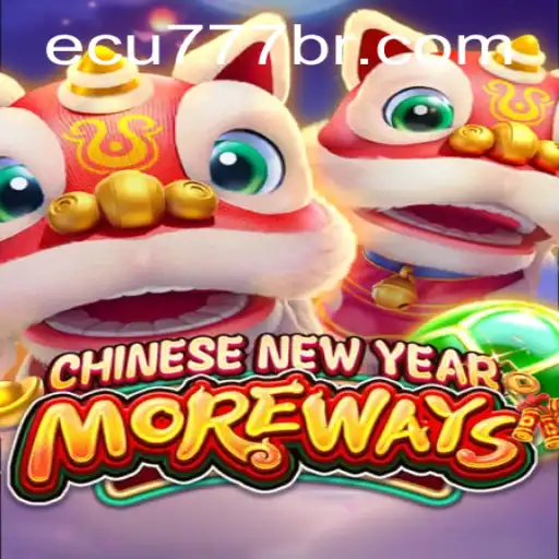 Exploring the Thrills of CHINESENEWYEARMOREWAYS on ecu777.com